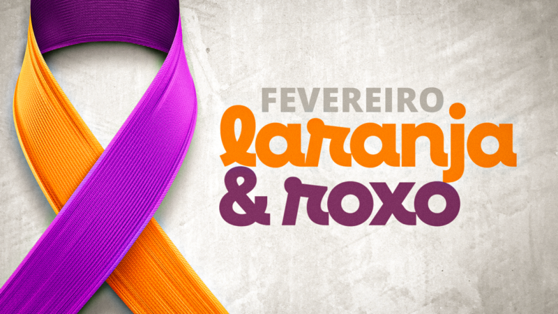 Campanha “Fevereiro Laranja e Roxo” alerta para doenças neurológicas e leucemia. Prevenção é a solução! 💜🧡