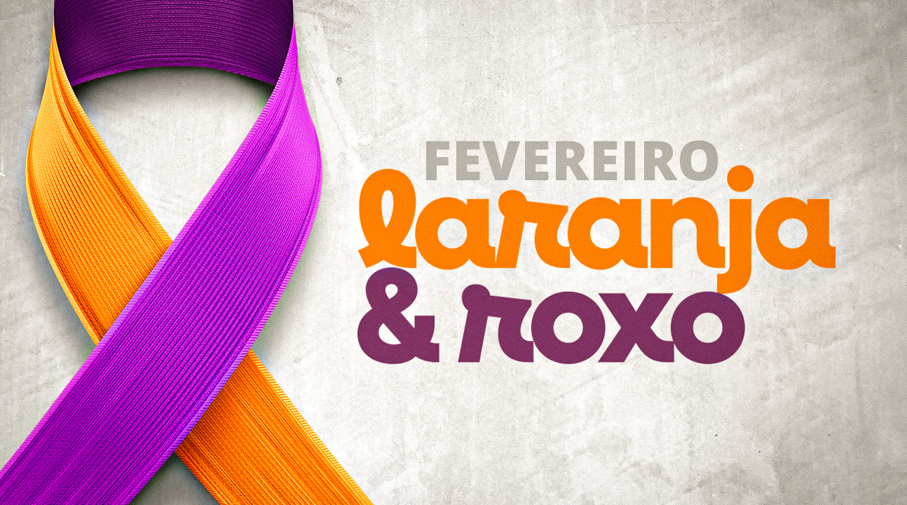 Campanha “Fevereiro Laranja e Roxo” alerta para doenças neurológicas e leucemia. Prevenção é a solução! 💜🧡