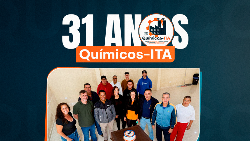 Químicos-ITA | 31 anos na luta pela valorização do trabalhador e fortalecimento da categoria